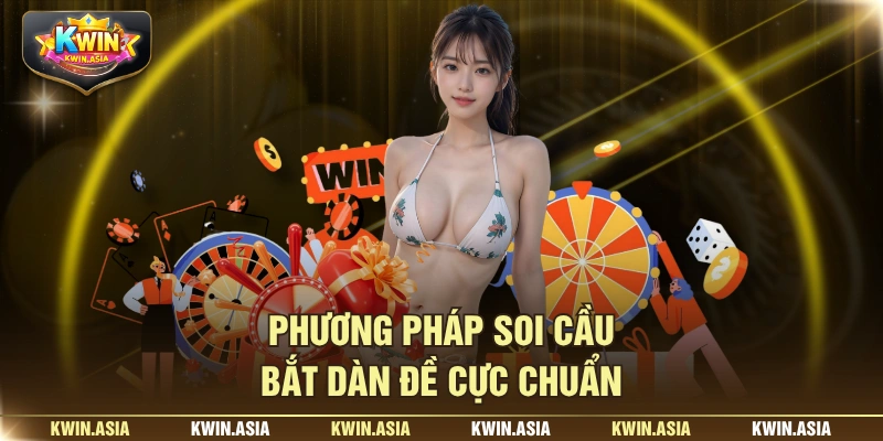 Phương pháp soi cầu bắt dàn đề cực chuẩn 